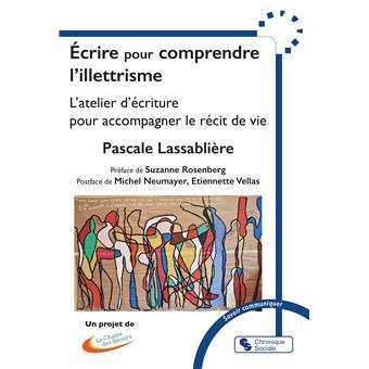 Ecrire pour comprendre l illettrisme